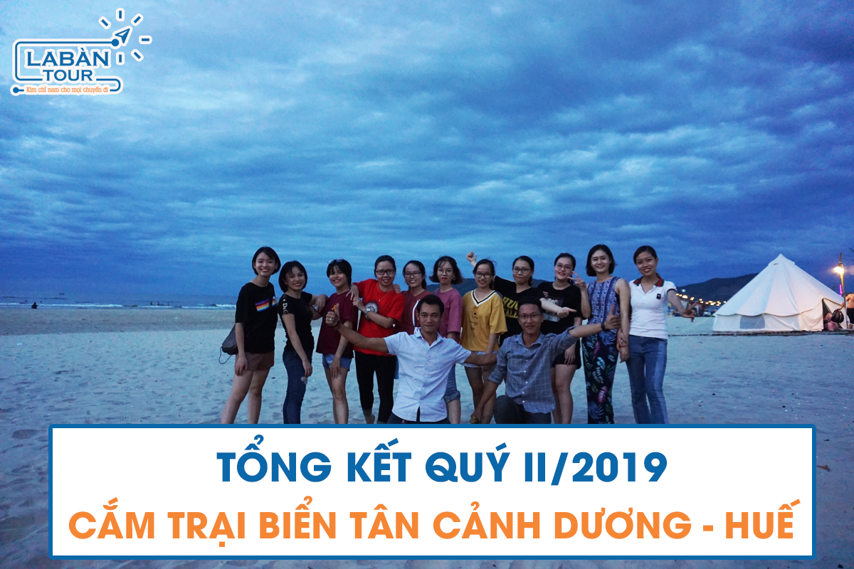 Tổng kết quý II/2019: Cắm trại biển Tân Cảnh Dương - Huế