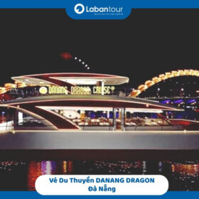 Vé Du Thuyền DANANG DRAGON Đà Nẵng