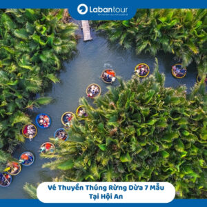 Vé Thuyền Thúng Rừng Dừa 7 Mẫu Tại Hội An