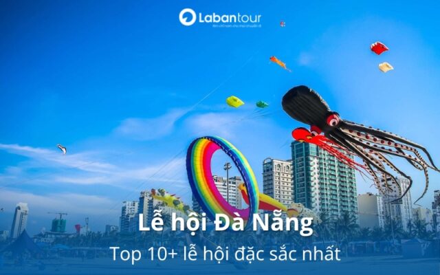 Top 10 lễ hội Đà Nẵng đặc sắc nhất 