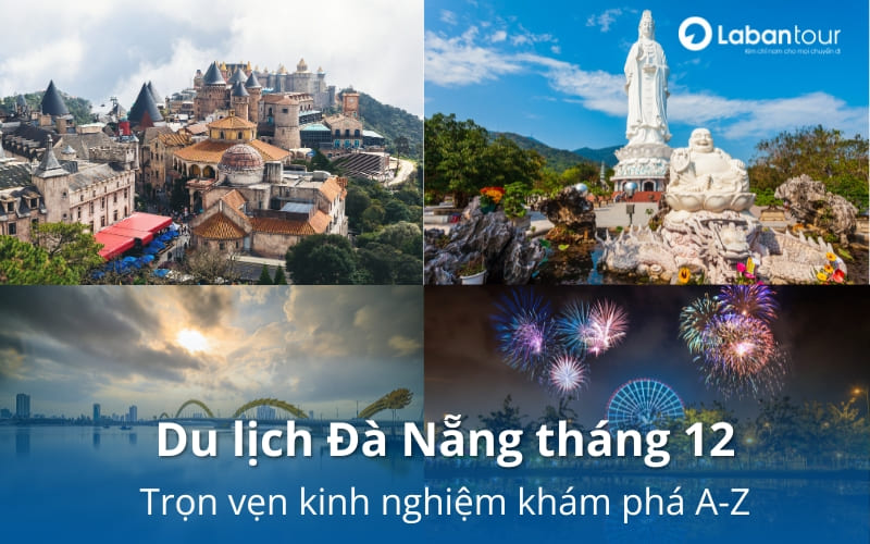 Kinh nghiệm du lịch Đà Nẵng tháng 12: Khám phá mùa đông Đà thành