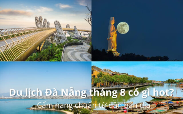 Du lịch Đà Nẵng tháng 8: Tận hưởng trọn vẹn mùa lễ hội và biển xanh