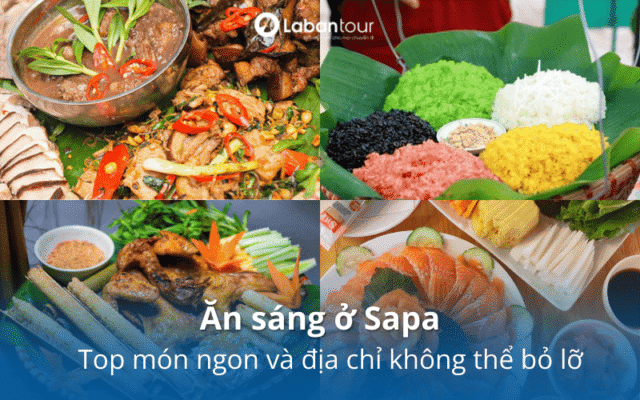 Ăn sáng ở Sapa: Top món ngon và địa chỉ không thể bỏ lỡ