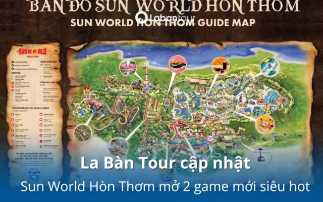 La Bàn Tour cập nhật: Sun World Hòn Thơm mở 2 game mới siêu hấp dẫn