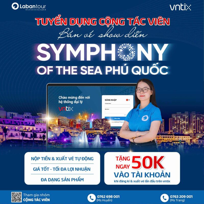 La Bàn Tour tuyển gấp 500 CTV bán vé show Symphony of the Sea, cơ hội bứt phá thu nhập.