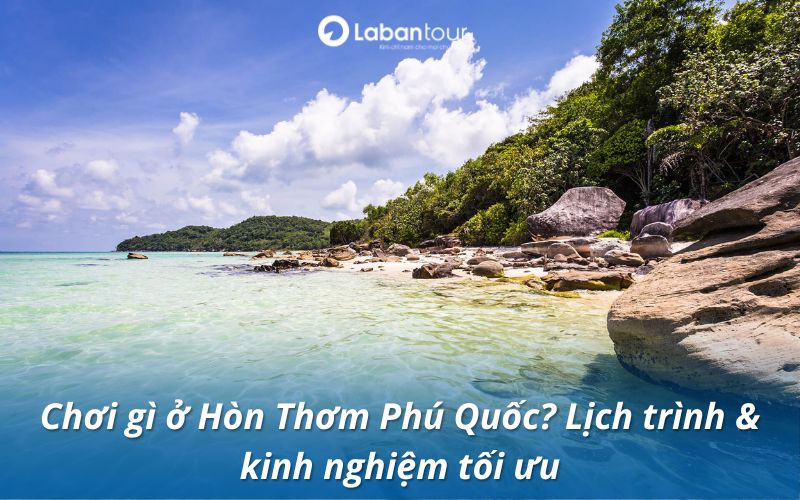 chơi gì ở hòn thơm phú quốc