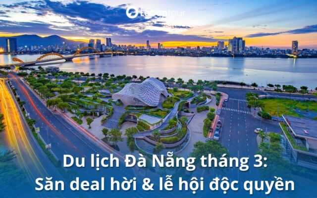 du lịch Đà Nẵng tháng 3