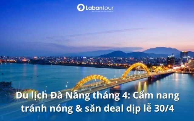 du lịch Đà Nẵng tháng 4
