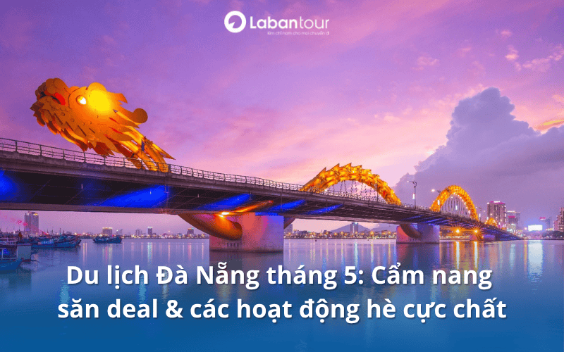 du lịch đà nẵng tháng 5