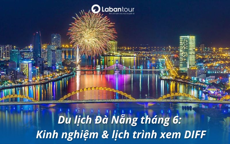du lịch đà nẵng tháng 6