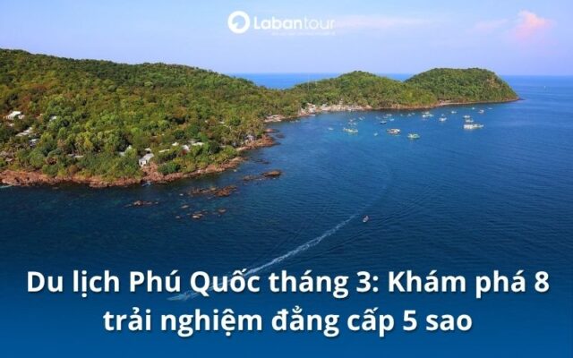 du lịch Phú Quốc tháng 3