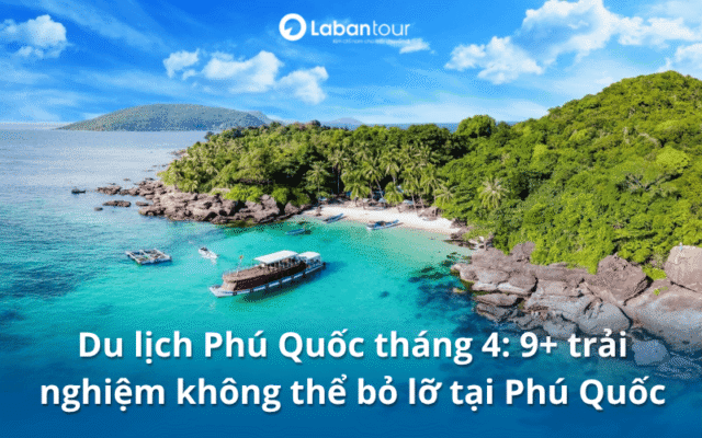 du lịch Phú Quốc tháng 4
