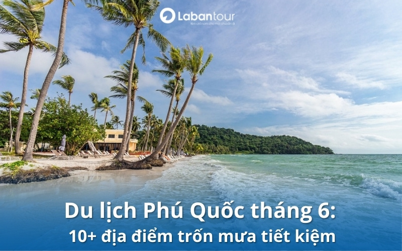 du lịch phú quốc tháng 6