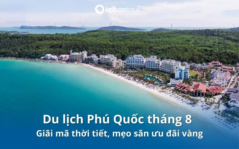 du lịch Phú Quốc tháng 8