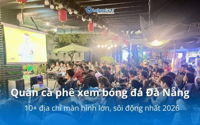 quán cà phê xem bóng đá đà nẵng