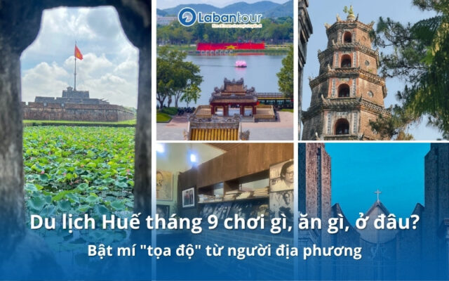 Du lịch Huế tháng 9 chơi gì, ăn gì, ở đâu?