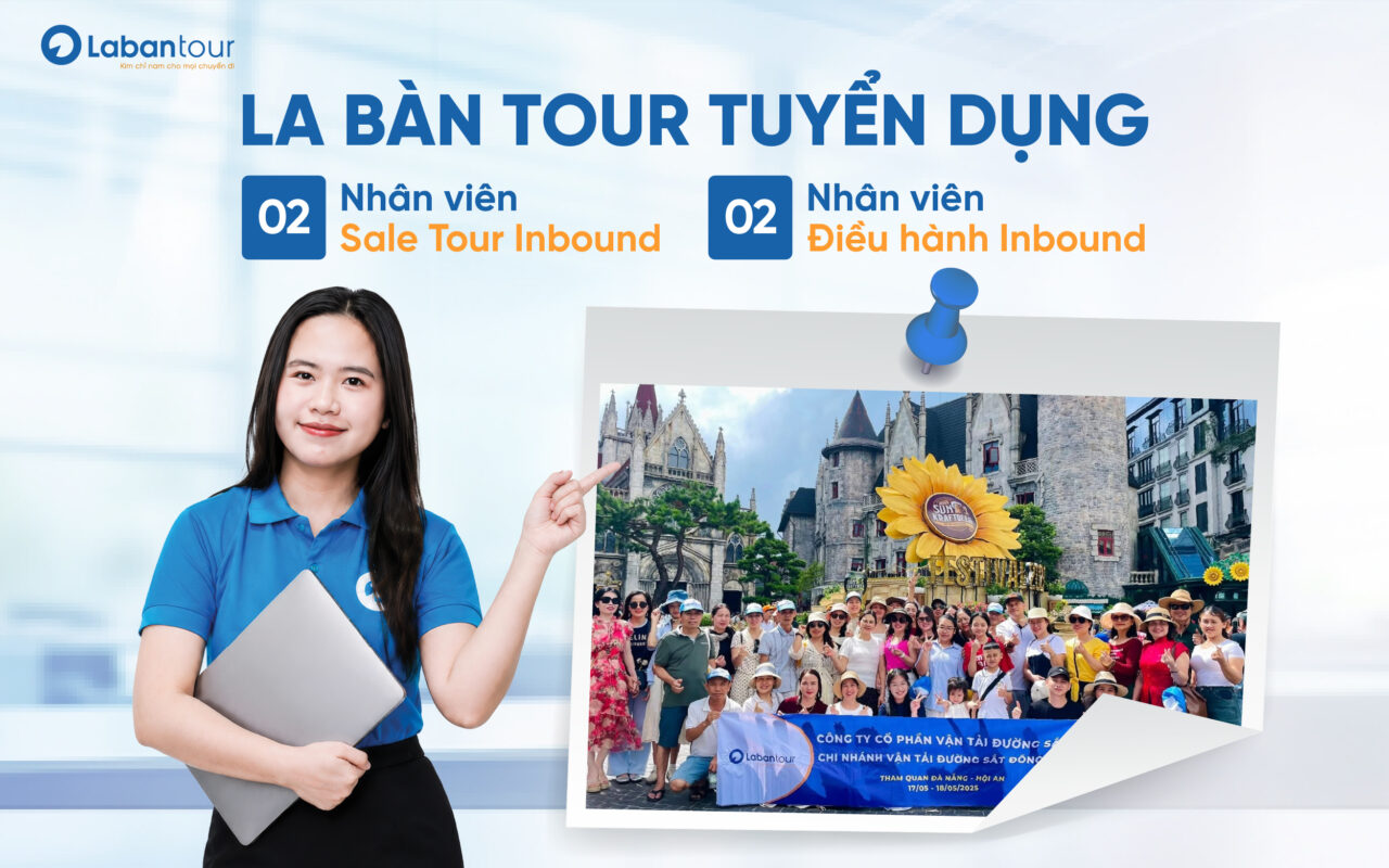 La Bàn Tour tuyển dụng Sale Tour Inbound & Điều hành Inbound tháng 7/2026