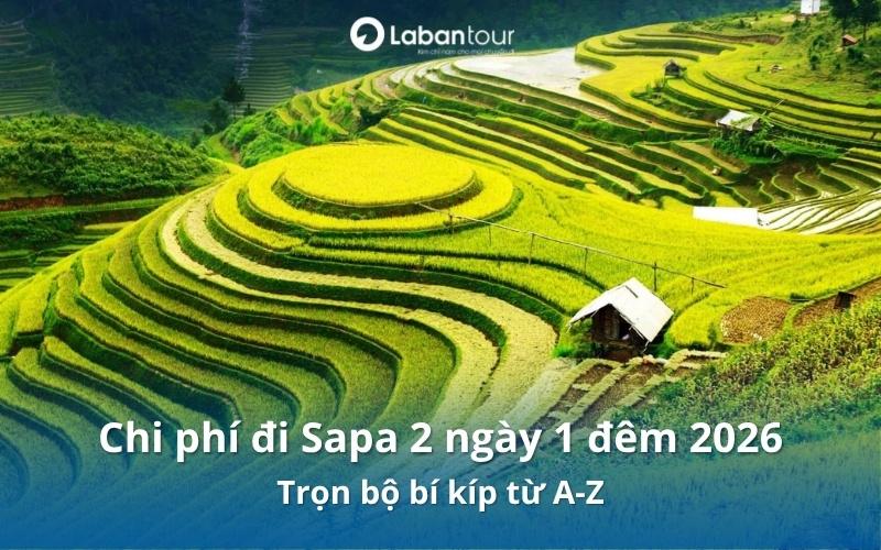 Chi phí đi Sapa 2 ngày 1 đêm 2026: Trọn bộ bí kíp từ A-Z chi phí đi sapa 2 ngày 1 đêm